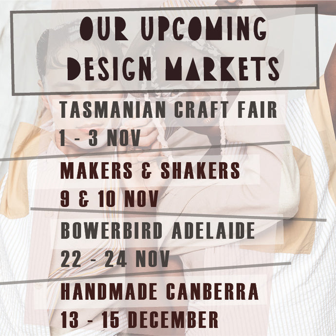 OUR UPCOMING DESIGN MARKETS